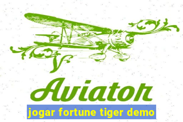 jogar fortune tiger demo